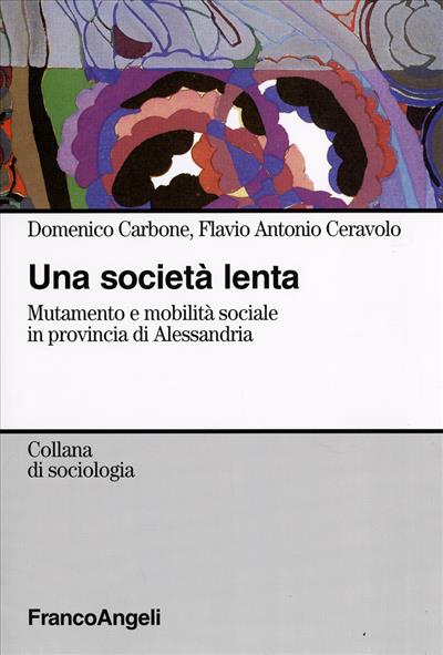 Una società lenta.