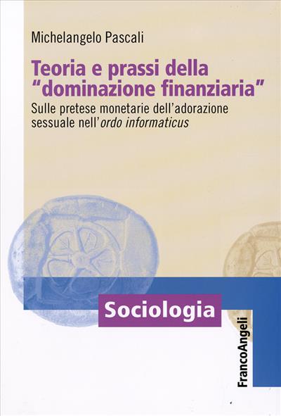 Teoria e prassi della "dominazione finanziaria".