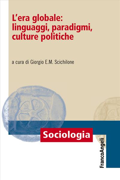 L'era globale: linguaggi, paradigmi, culture politiche