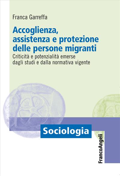 Accoglienza, assistenza e protezione delle persone migranti.