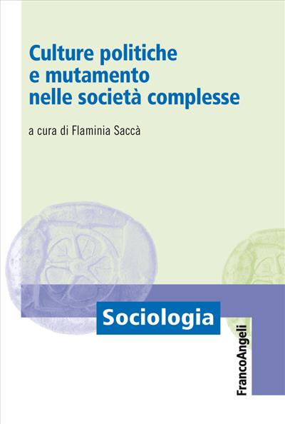 Culture politiche e mutamento nelle società complesse