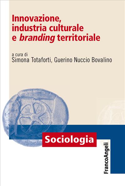 Innovazione, industria culturale e branding territoriale