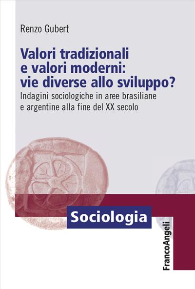 Valori tradizionali e valori moderni: vie diverse allo sviluppo?