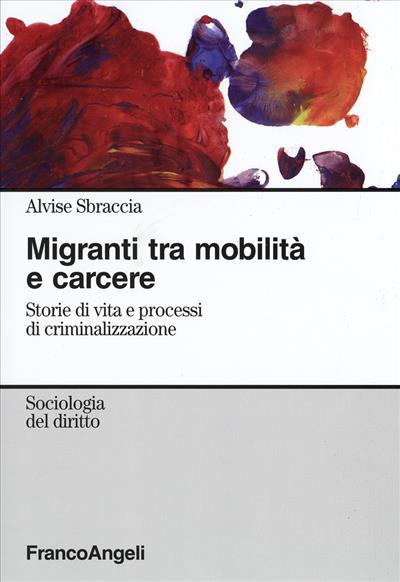 Migranti tra mobilità e carcere.