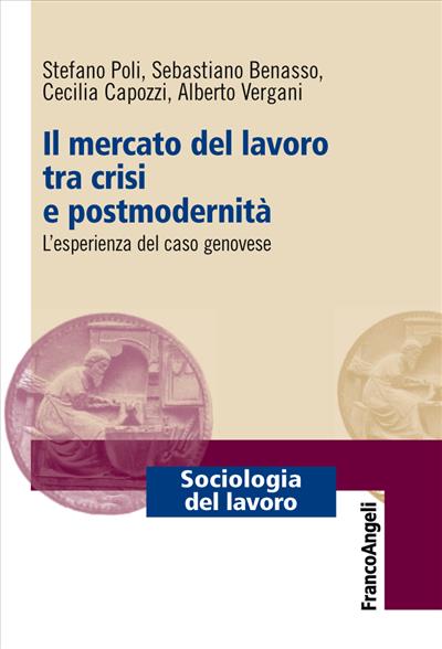 Il mercato del lavoro tra crisi e postmodernità.