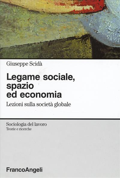 Legame sociale, spazio ed economia.