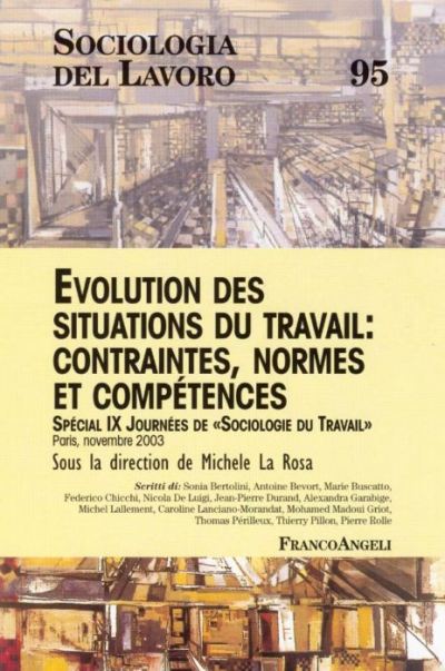 Evolution des situations du travail: contraintes, normes et competences