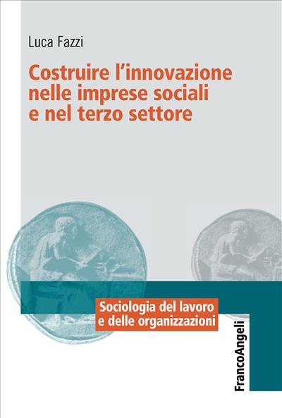 Costruire l'innovazione nelle imprese sociali e nel terzo settore