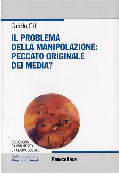 Il problema della manipolazione: peccato originale dei media?