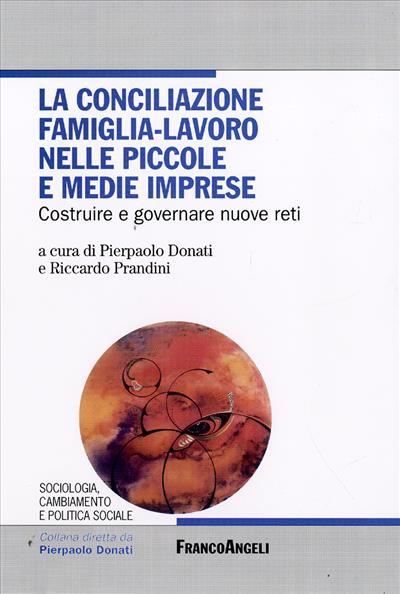 La conciliazione famiglia-lavoro nelle piccole e medie imprese.