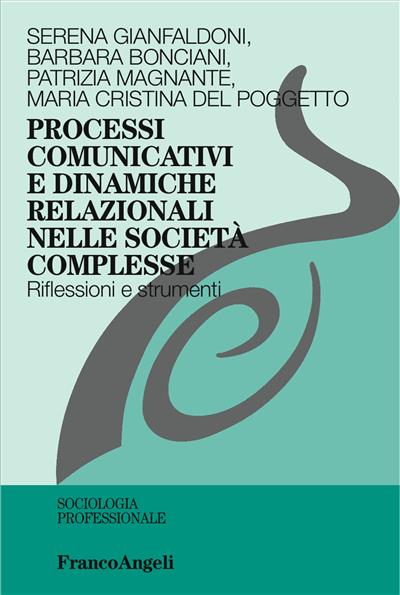 Processi comunicativi e dinamiche relazionali nelle società complesse.