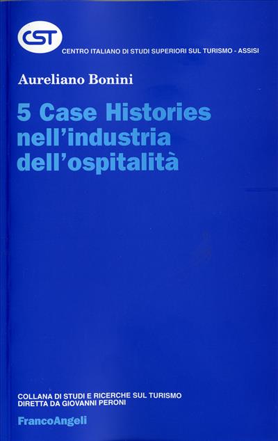 Cinque Case Histories nell'industria dell'ospitalità