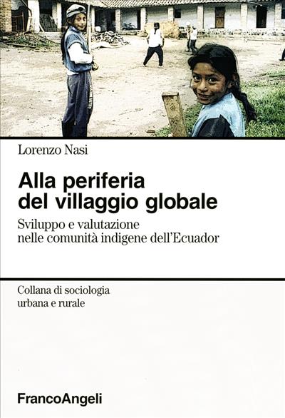 Alla periferia del villaggio globale.