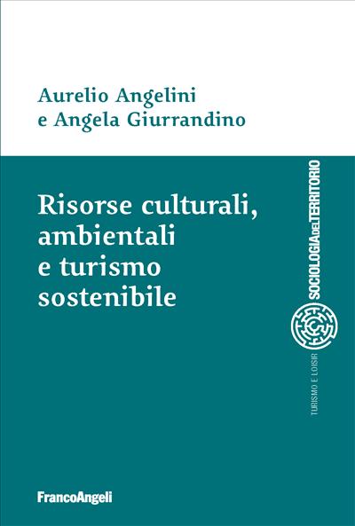 Risorse culturali, ambientali e turismo sostenibile