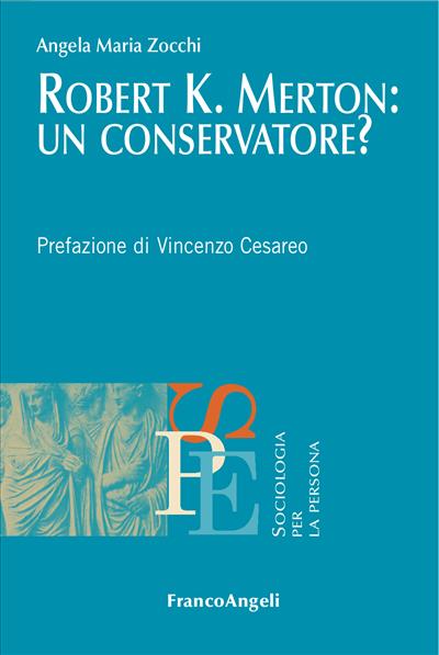 Robert K. Merton: un conservatore?