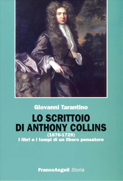 Lo scrittoio di Anthony Collins (1676-1729).