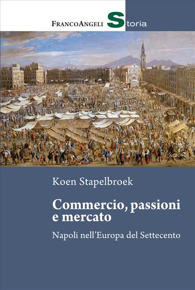 Commercio, passioni e mercato