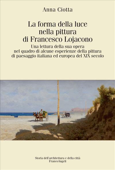 La forma della luce nella pittura di Francesco Lojacono.