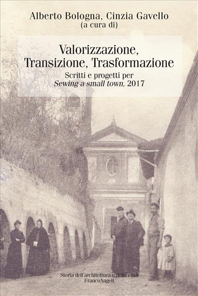 Valorizzazione, transizione, trasformazione.