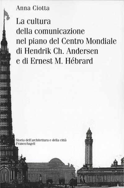 La cultura della comunicazione nel piano del Centro Mondiale di Hendrik Ch. Andersen e di Ernest M. Hébrard