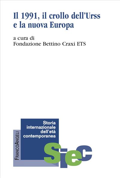 Il 1991, il crollo dell'Urss e la nuova Europa