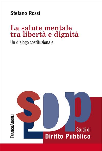 La salute mentale tra libertà e dignità