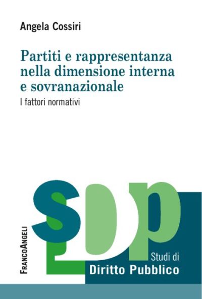 Partiti e rappresentanza nella dimensione interna e sovranazionale.