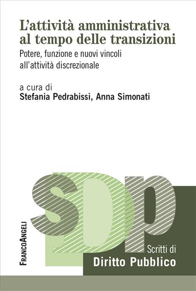 L’attività amministrativa al tempo delle transizioni