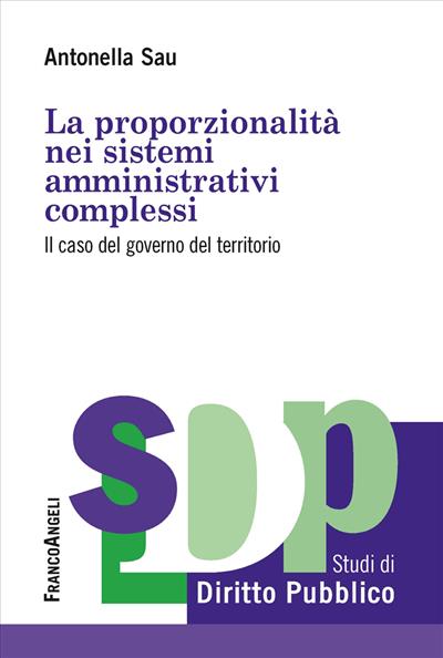 La proporzionalità nei sistemi amministrativi complessi.