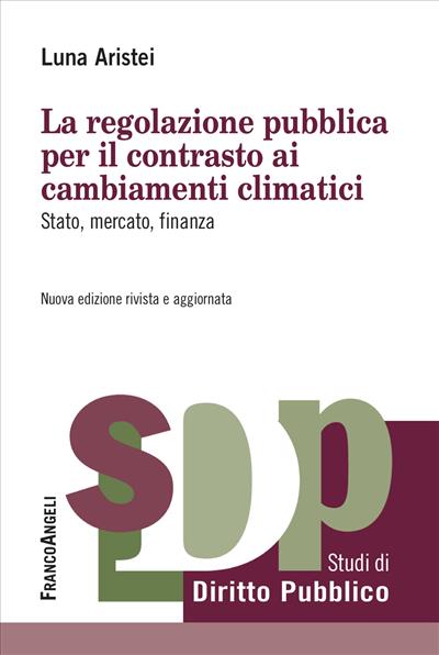 La regolazione pubblica per il contrasto ai cambiamenti climatici
