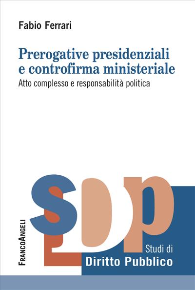 Prerogative presidenziali e controriforma ministeriale
