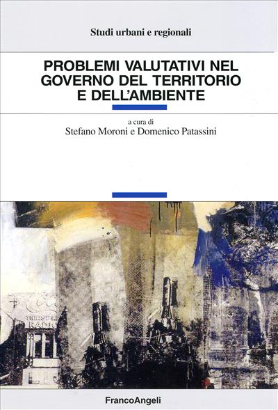 Problemi valutativi nel governo del territorio e dell'ambiente