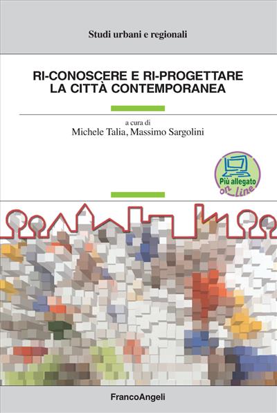 Ri-conoscere e ri-progettare la città contemporanea