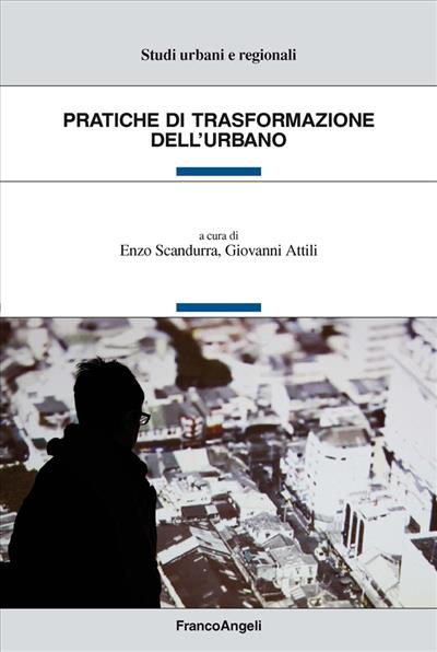 Pratiche di trasformazione dell'urbano