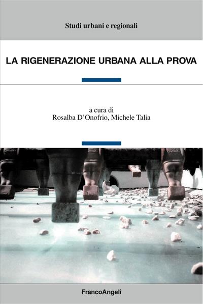 La rigenerazione urbana alla prova