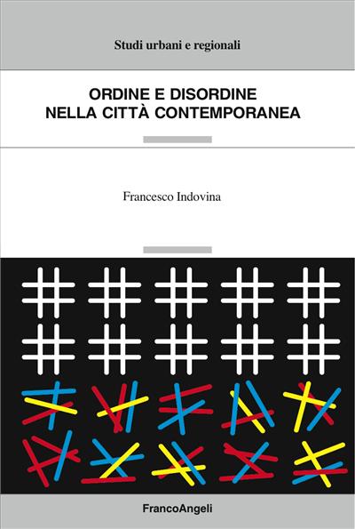 Ordine e disordine nella città contemporanea