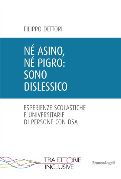 Né asino, né pigro: sono dislessico