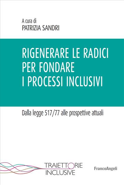 Rigenerare le radici per fondare i processi inclusivi