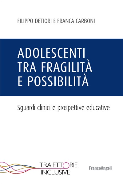 Adolescenti tra fragilità e possibilità