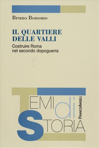 Il quartiere delle valli.