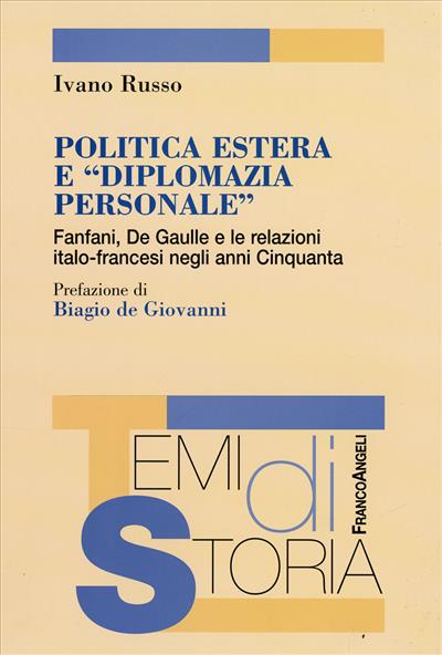 Politica estera e "diplomazia personale".