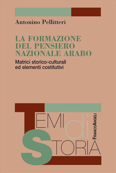 La formazione del pensiero nazionale arabo.