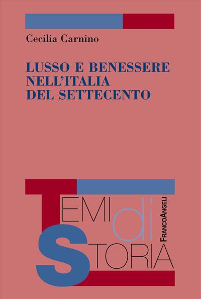 Lusso e benessere nell'Italia del Settecento