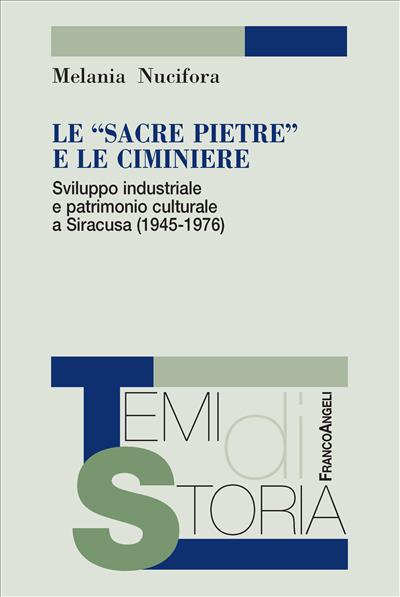 Le "sacre pietre" e le ciminiere.