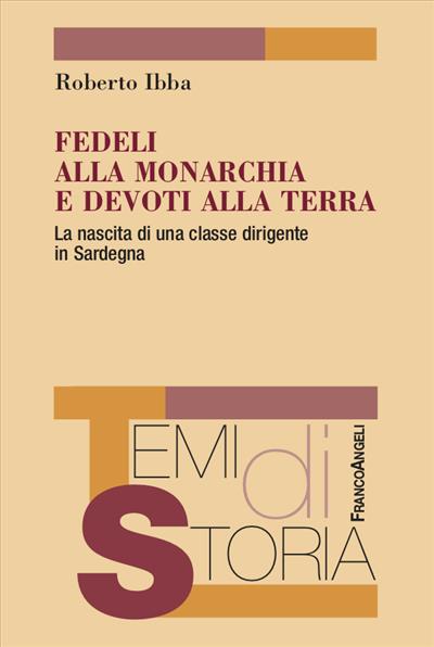 Fedeli alla monarchia e devoti alla terra