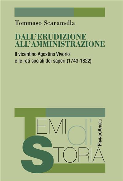 Dall'erudizione all'amministrazione