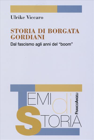 Storia di Borgata Gordiani.