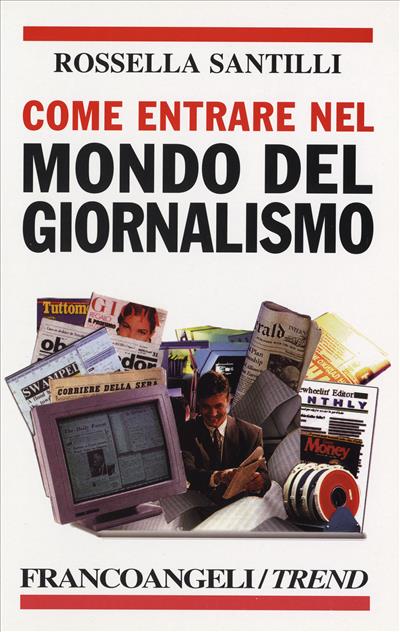 Come entrare nel mondo del giornalismo