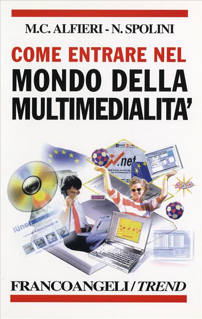 Come entrare nel mondo della multimedialità