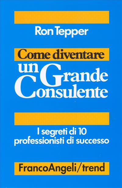 Come diventare un grande consulente